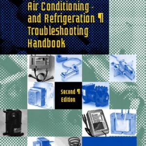 Air Conditioning and Refrigeration Troubleshooting Handbook 2nd Edition