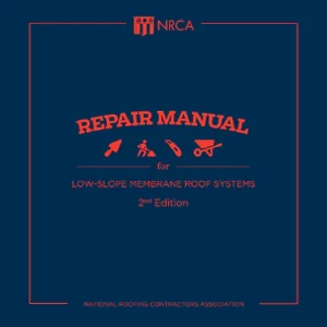 Repair Manual for Low-slope Membrane Roof Systems