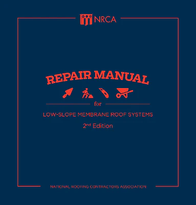 Repair Manual for Low-slope Membrane Roof Systems