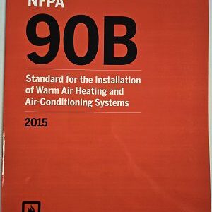 NFPA 90B Installation of Warm Air Heating and Air-Conditioning Systems, 2015 Edition
