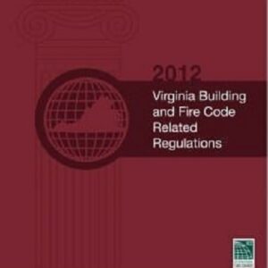 2012 Virginia Building and Fire Code Related Regulations