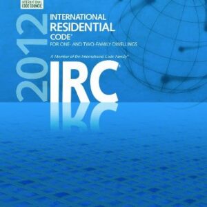 2012 International Residential Code for One- and Two- Family Dwellings (International Code Council Series) 1st Edition