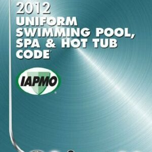 2012 Uniform Swimming Pool, Spa and Hot Tub Code