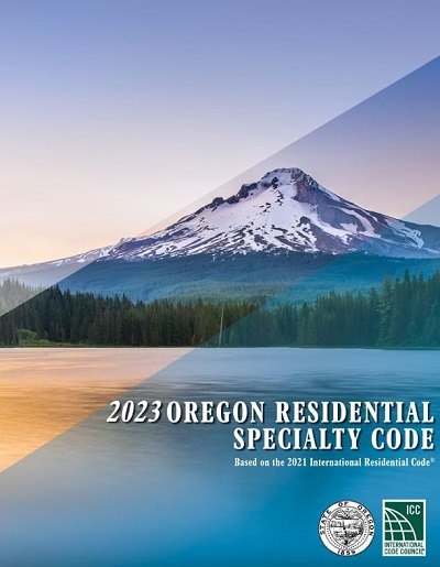 2023 Oregon Residential Specialty Code, Based on the 2021 IRC