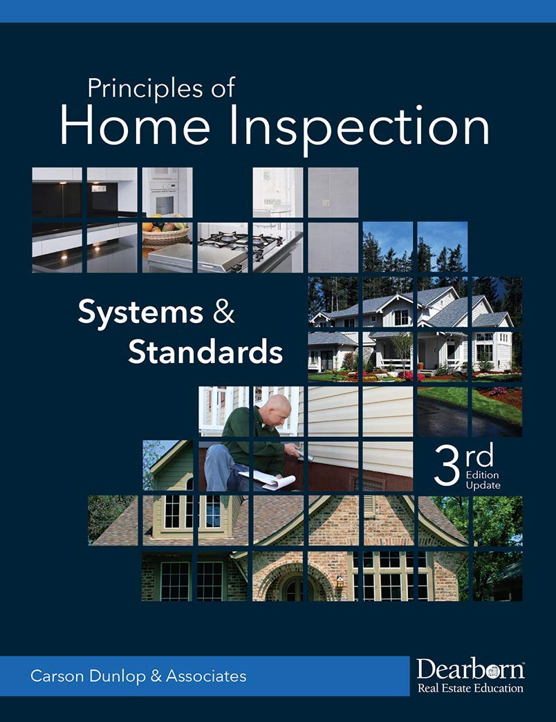Principles of Home Inspection Systems and Standards 3rd Edition - Updated