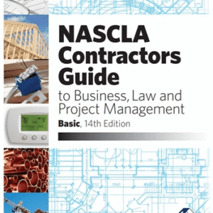 NASCLA Contractors Guide to Business, Law and Project Management, BASIC 14th Ed Spiral-bound