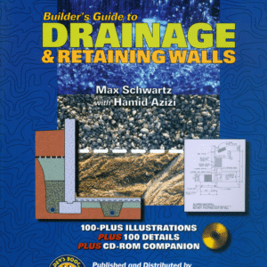 Builder's Guide to Drainage and Retaining Walls