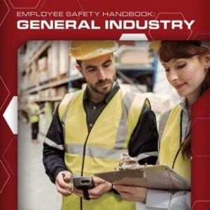 Employee Safety Handbook: General Industry