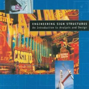 Engineering Sign Structures, an Introduction to Analysis and Design