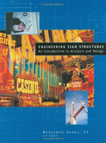 Engineering Sign Structures, an Introduction to Analysis and Design