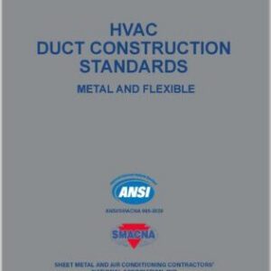 HVAC Duct Construction Standards - Metal and Flexible, 4th Edition SMACNA