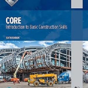 Core: Introduction to Basic Construction Skills 6th Edition [Hardcover]