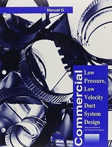 Manual Q Commercial Low Pressure Low Velocity Duct System Design 1st Edition ACCA