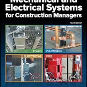 Mechanical and Electrical Systems for Construction Managers, 4th Edition
