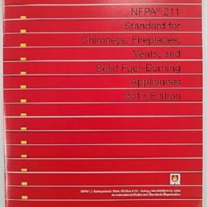 NFPA 211 Standard for Chimneys, Fireplaces, Vents, and Solid Fuel-Burning Appliances, 2013