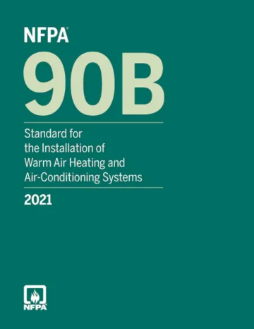 NFPA 90B 2021 Standard for the Installation of Warm Air Heating and Air-Conditioning Systems