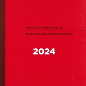 NRCA Roofing Manual Metal Panel and SPF Roof Systems 2024