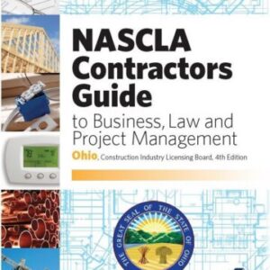 Ohio, Contractors Guide to Business, Law and Project Management 4th Edition