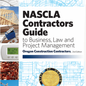 OREGON NASCLA Contractors Guide to Business, Law and Project Management, Oregon Construction Contractors, 2nd Edition - Book Only