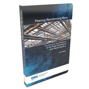 Placing Reinforcing Bars 10th Edition