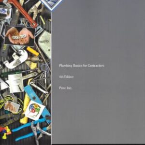 Plumbing Basics for Contractors 4th Ed