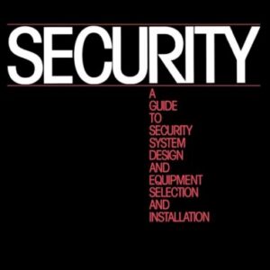 Security: A Guide to Security System Design