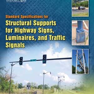 Standard Specifications for Structural Supports for Highway Sign 6th Edition,  2025 Interim Revisions