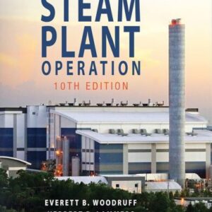 Steam Plant Operation, 10th Edition