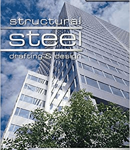 Structural Steel Drafting and Design, 2nd Ed