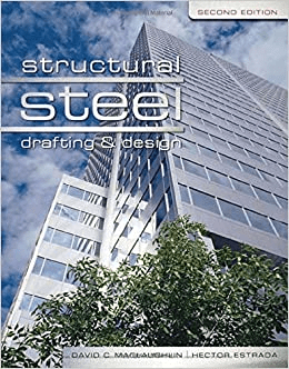 Structural Steel Drafting and Design, 2nd Ed