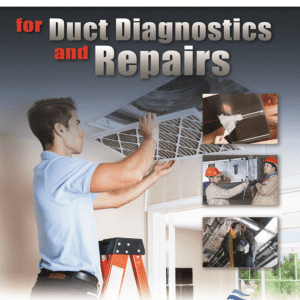 Technicians Guide and Workbook for Duct Diagnostics and Repair