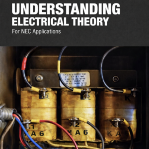 Understanding Electrical Theory for NEC Applications