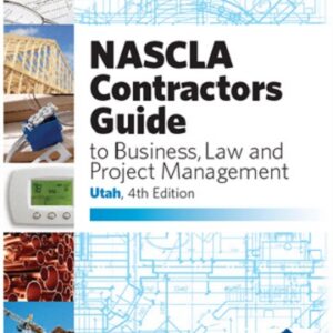 UTAH-NASCLA Contractors Guide to Business, Law and Project Management, Utah 4th Edition