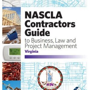 Virginia, NASCLA Contractors Guide to Business and Project Management, 11th Edition