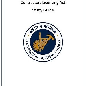 West Virginia Contractors Licensing Act Study Guide, January 2026 Version
