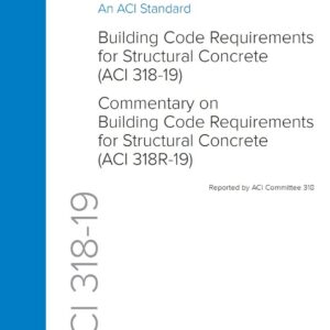 ACI 318-19: Building Code Requirements for Structural Concrete and Commentary