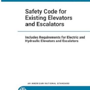 ASME A17.3 2023 Safety Code for Existing Elevators and Escalators