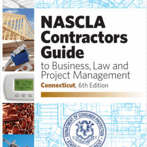 Connecticut Contractor Guide to Business and Project Management 6th Edition