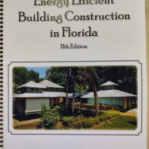 Energy Efficient Building Construction in Florida 11th Edition