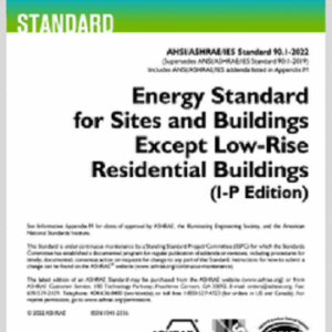 ANSI/ASHRAE/IES 90.1-2022, Energy Standard for Sites and Buildings Except Low-Rise Residential Buildings