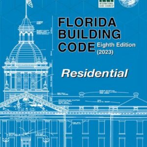 Florida Building Code - Residential, Eighth Edition (2023)