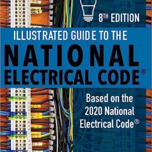 Illustrated Guide to the National Electrical Code, 8th Edition