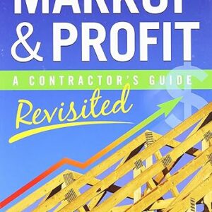 Markup and Profit: A Contractor's Guide, Revisited