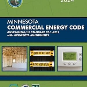 2024 Minnesota Commercial Energy Code, ANSI/ASHRAE/IES Standard 90.1-2019 with Minnesota Amendments
