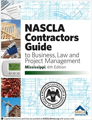 MISSISSIPPI-NASCLA Contractors Guide to Business, Law and Project Management, Mississippi 6th Edition