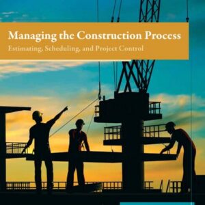 Managing the Construction Process, 4/E