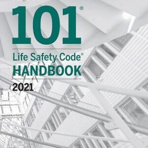NFPA 101, Life Safety Code Handbook 2021