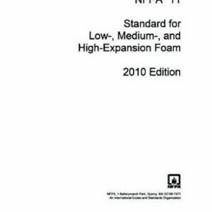 NFPA 11 Standard for Low-, Medium, and High-Expansion Foam, 2010