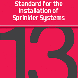 NFPA 13 Standard for the installation of Sprinkler Systems 2013