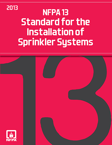 NFPA 13 Standard for the installation of Sprinkler Systems 2013